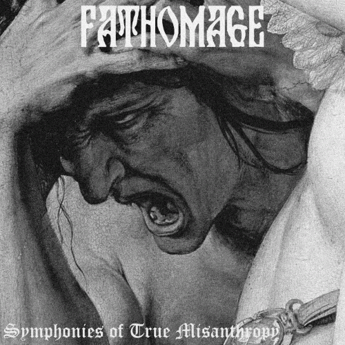 Fathomage : Symphonies of True Misanthropy